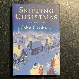 "Skipping Christmas--A Novel," by John Grisham, 2001 First Edition Hardcover